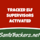 Tracker Elf Supervisors