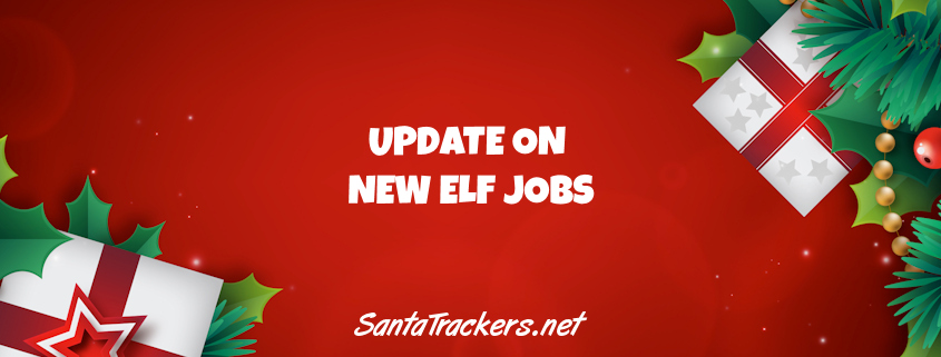 Update on New Elf Jobs