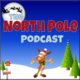The North Pole Podcast