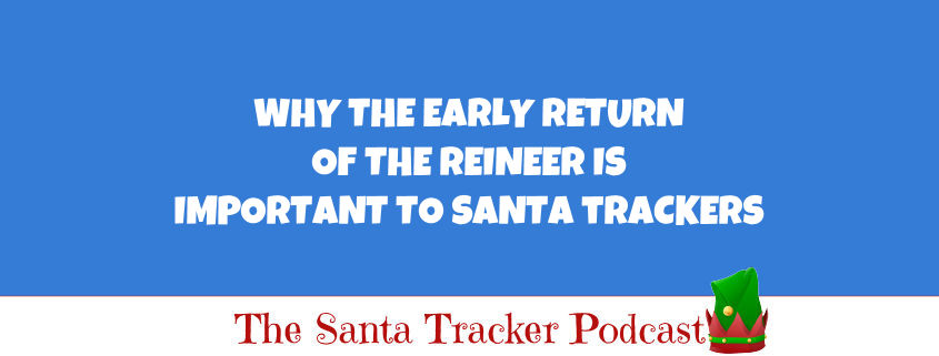 Early Return of Santa's Reindeer