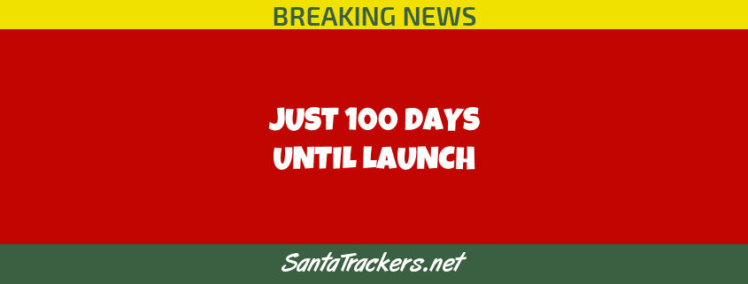 Santa Launches in 100 Days
