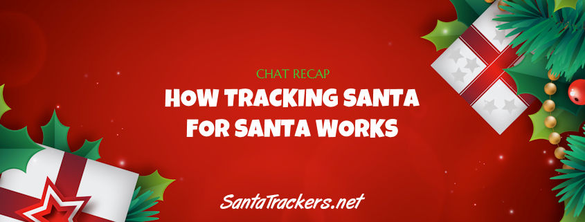 How Tracking Santa for Santa Works