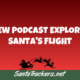 New Santa Tracker Podcast