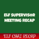 Elf Supervisor Meeting