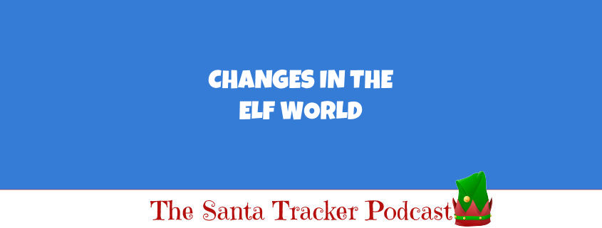 Changes in the Elf World