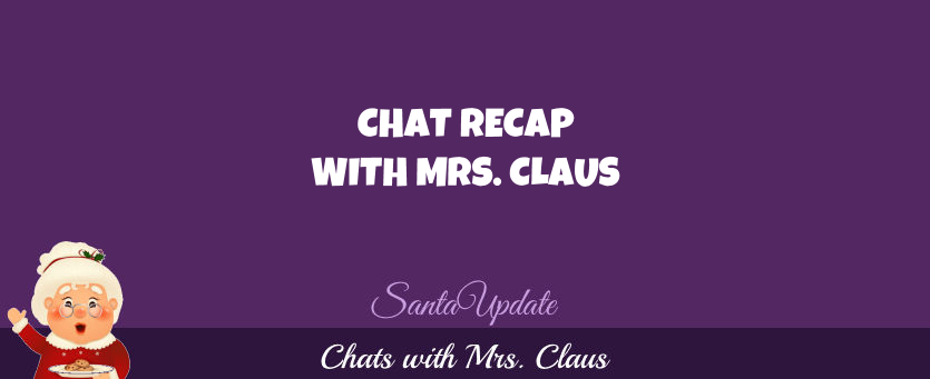 Mrs. Claus chat recap