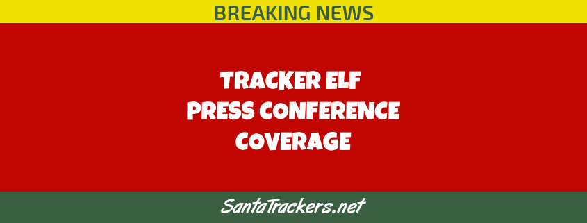 Tracker Elf Press Conference