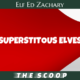 Superstitious Elves