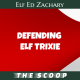 Defending Elf Trixie