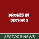Drones in Sector 5