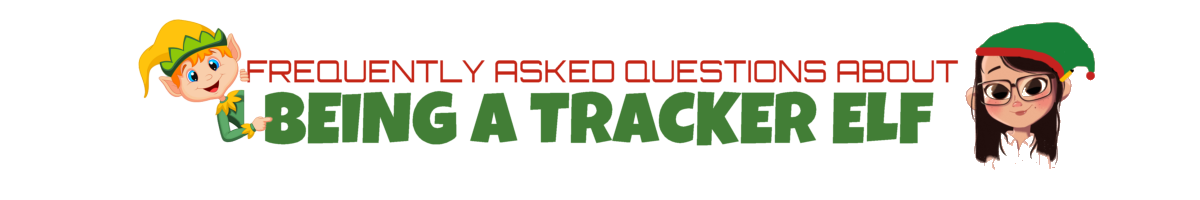 FAQ - Being a Tracker Elf