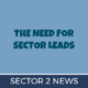 The Need for Sector Leads